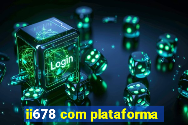 ii678 com plataforma